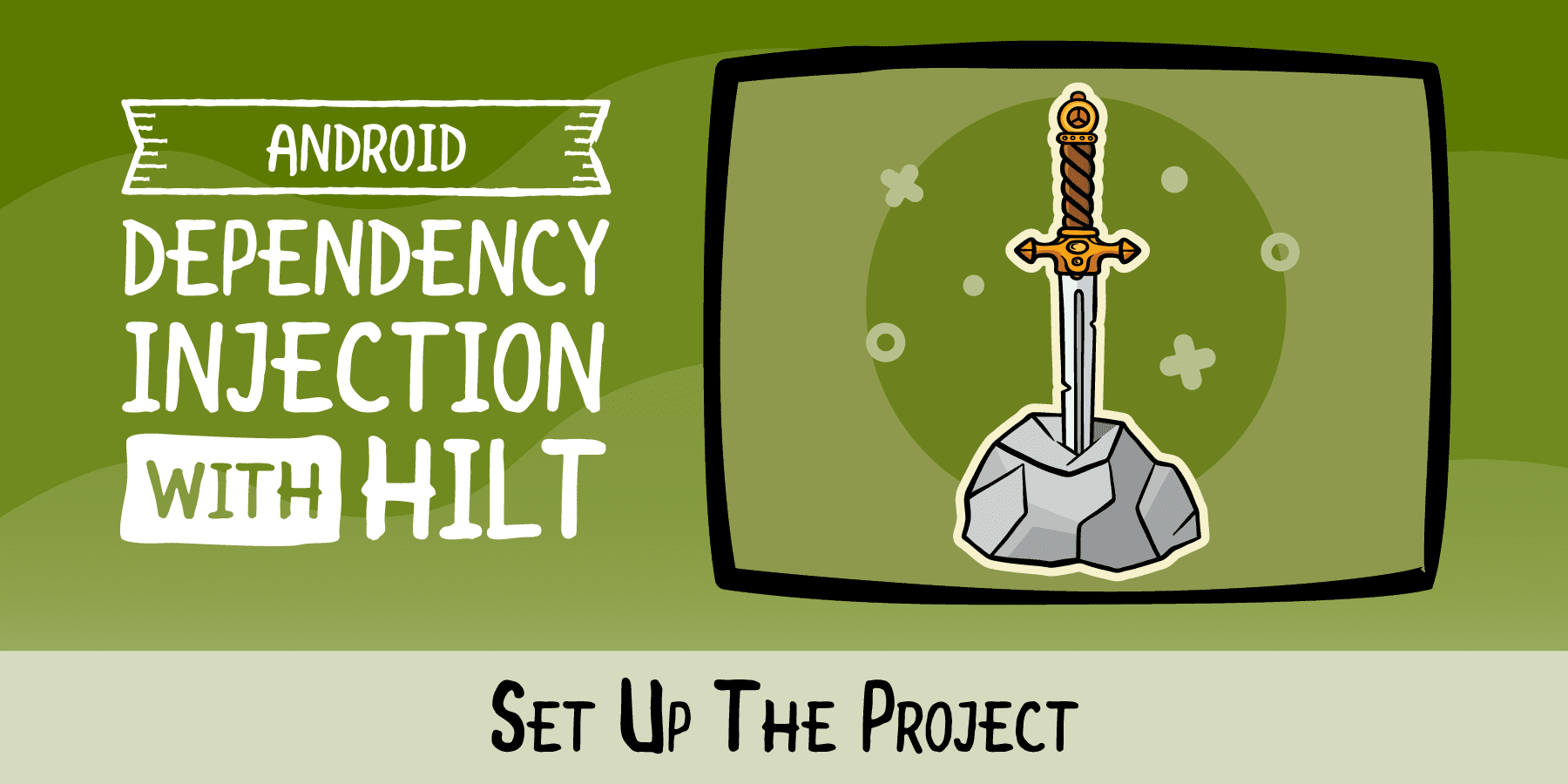 Dependency Injection with Hilt: Fundamentals, Episode 2: Set Up The ...